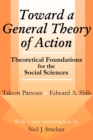 Image for Toward a General Theory of Action : Theoretical Foundations for the Social Sciences