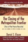 Image for The Closing of the Metropolitan Frontier : Cities of the Prairie Revisited