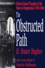 Image for The Obstructed Path : French Social Thought in the Years of Desperation 1930-1960