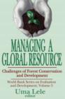 Image for Managing a Global Resource : Challenges of Forest Conservation and Development