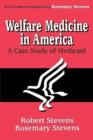 Image for Welfare medicine in America  : a case study of Medicaid