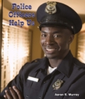 Image for Police Officers Help Us