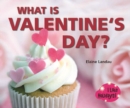 Image for What Is Valentine&#39;s Day?