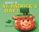 Image for What Is St. Patrick&#39;s Day?