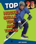 Image for Top 25 Hockey Skills, Tips, and Tricks