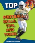 Image for Top 25 Football Skills, Tips, and Tricks