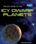 Image for Far-Out Guide to the Icy Dwarf Planets