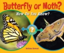 Image for Butterfly or Moth?