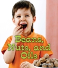 Image for Beans, Nuts, and Oils