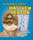 Image for Amazing Arctic Explorer Matthew Henson