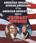 Image for American Indians and African Americans of the American Revolution: Through Primary Sources
