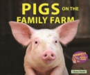Image for Pigs on the Family Farm