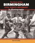 Image for Story of the Birmingham Civil Rights Movement in Photographs