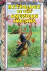 Image for Mythology of the American Indians