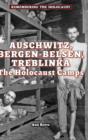 Image for Auschwitz, Bergen-Belsen, Treblinka