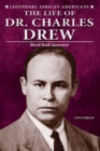 Image for Life of Dr. Charles Drew