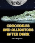 Image for Crocodiles and Alligators After Dark