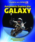 Image for Astronauts Explore the Galaxy