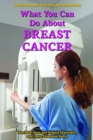 Image for What You Can Do About Breast Cancer