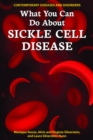 Image for What You Can Do About Sickle Cell Disease