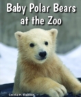 Image for Baby Polar Bears at the Zoo