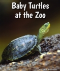 Image for Baby Turtles at the Zoo