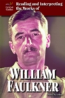 Image for Reading and Interpreting the Works of William Faulkner