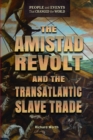 Image for Amistad Revolt and the Transatlantic Slave Trade
