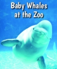 Image for Baby Whales at the Zoo