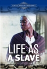 Image for Life as a Slave