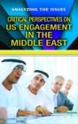 Image for Critical Perspectives on U.S. Engagement in the Middle East