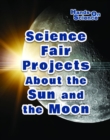Image for Science Fair Projects About the Sun and the Moon