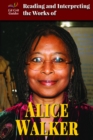 Image for Reading and Interpreting the Works of Alice Walker