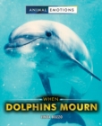 Image for When Dolphins Mourn