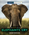 Image for When Elephants Cry