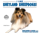 Image for I Like Shetland Sheepdogs!