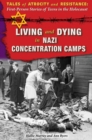 Image for Living and Dying in Nazi Concentration Camps