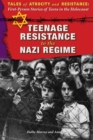 Image for Teenage Resistance to the Nazi Regime