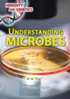 Image for Understanding Microbes