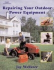 Image for Repairing Your Outdoor Power Equipment (Trade)