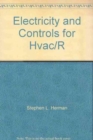 Image for Electricity and Controls for Hvac/R