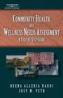 Image for Community Health and Wellness Needs Assessment : A Step by Step Guide