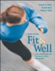 Image for Fit and Well: Core Concepts and Labs in Physical Fitness and Wellness : Core Concepts and Labs in Physical Fitness and Wellness