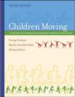 Image for Children Moving : A Reflective Approach to Teaching Physical Education