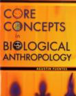 Image for CORE CONCEPTS IN BIOLOGICAL ANTHROPOLOGY