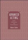 Image for Advanced Acting : Style, Character, and Performance