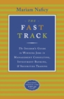 Image for The Fast Track : The Insider&#39;s Guide to Winning Jobs in Management Consulting, Investment Banking &amp; Securities Trading