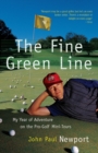 Image for The Fine Green Line : My Year of Golf Adventure on the Pro-Golf Mini-Tours