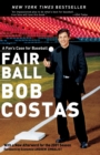 Image for Fair Ball : A Fan&#39;s Case for Baseball