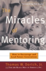 Image for The Miracles of Mentoring